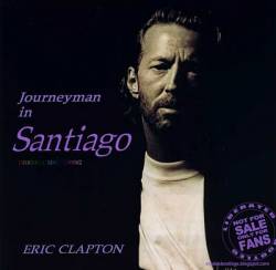 Eric Clapton : Journeyman in Santiago